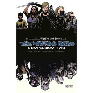 Walking Dead Compendium Volume 2 -- Robert Kirkman